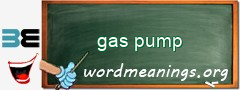 WordMeaning blackboard for gas pump